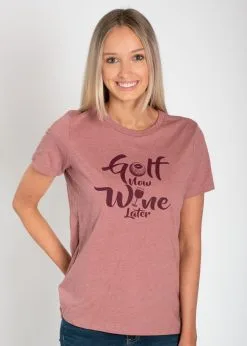 Stroke Play Golf Apparel Golf Now Wine Later Women's T-Shirt -golf clubs importe boutique Ladies t shirt front short sleeve golf now wine later mauve 63614846 b792 4885 a780 278237421c36