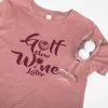 Stroke Play Golf Apparel Golf Now Wine Later Women's T-Shirt